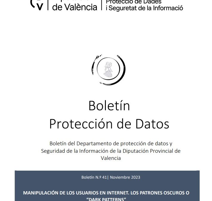 Boletín nº 41 – Manipulación de los usuarios en internet. Los patrones oscuros o «DARK PATTERNS».